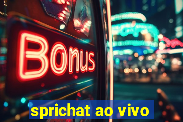 sprichat ao vivo